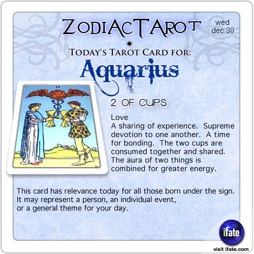Click on ZodiacTarot for zodiac tarot cards for each sign.
There’s a resource full of awe inspiring aquarius horoscope entertainment at iFate.com