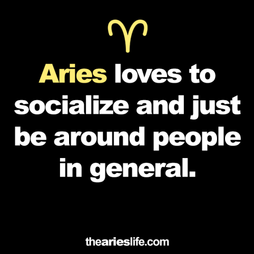 the-aries-life: Aries Zodiac Facts // The Aries Life And now I have to be social distant from everyo