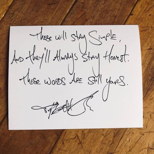 tylerknott:These will stay simple, and they’ll always stay honest. These words