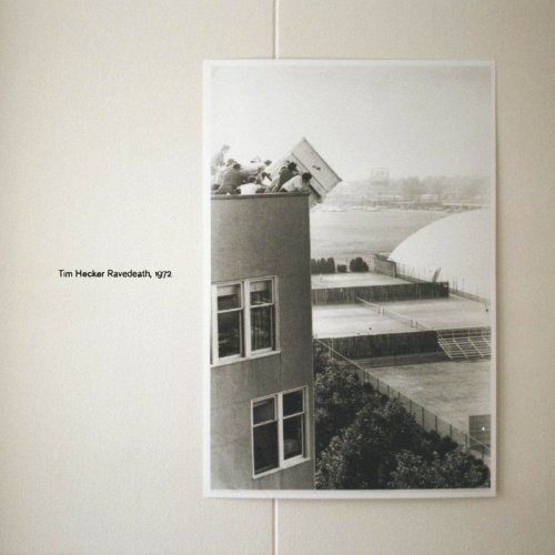 musicollage:Tim Hecker – Ravedeath, 1972.2011 ~ Kranky. electronica  ·  