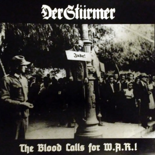 The Blood Calls for W.A.R.! by Der Stürmer