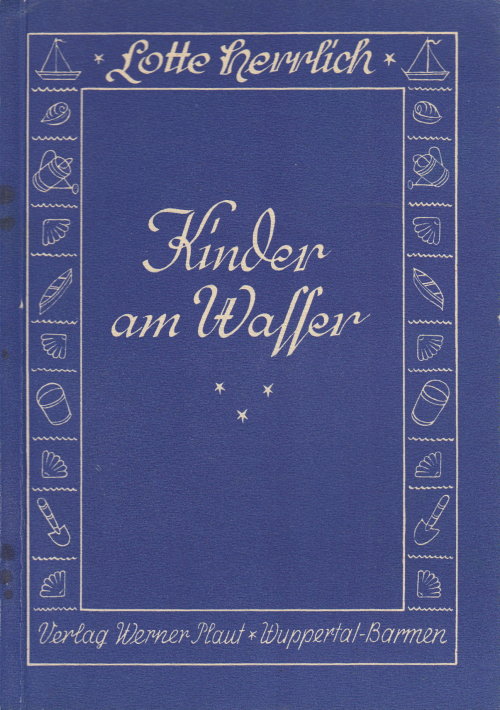 “Kinder am Wasser” Ein kleiner Bildband mit Aufnahmen von Lotte Herrlich aus dem Jahr 19