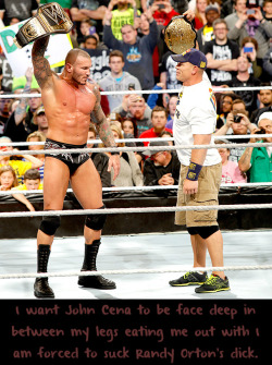 Wrestlingssexconfessions:  I Want John Cena To Be Face Deep In Between My Legs Eating