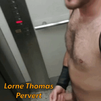 exposelornethomas:  What sort of pervert wanks naked in a lift not knowing who could waiting at the bottom, Lorne Thomas that’s who. Sick twisted fuck