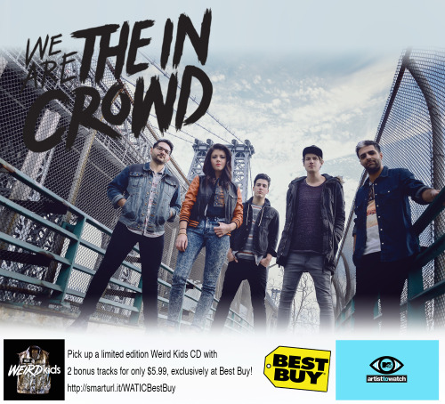 wearetheincrowd:Head over to Best Buy for your limited edition copy of #WeirdKids with 2 exclusive b