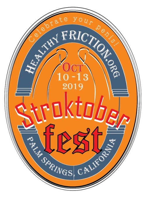 healthyfriction: Stroktoberfest  Healthy Friction Weekend Of Masturbation in Palm Springs 10-13 OCT 