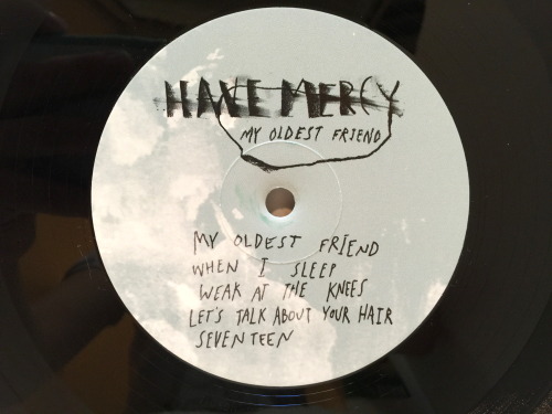 Have Mercy - My Oldest Friend First Pressing | Soft Speak Records | Black w/ Etched B-Side | 100 St