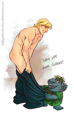  troll:take off your clothes kristoff:no I’m gonna keep my clothes on me:damn 