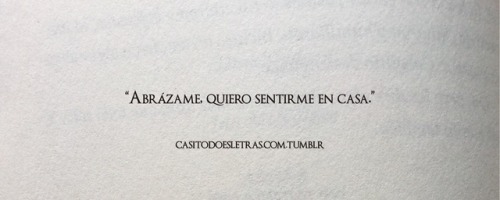 casitodoesletras:Día 40: Solo abrázame