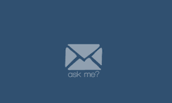 Ask me stuffs – advice, inquiries about