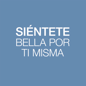 Siéntete bella por ti misma