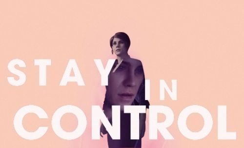 iseetheyelloweyed: Stay in CONTROL. 