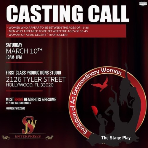 Open CASTING CALL !! “EVOLUTION OF AN EXTRAORDINARY WOMAN” THE STAGE PLAY SATURDAY MARCH 10th ...Ple