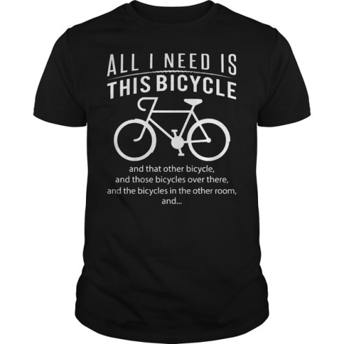All i need is this bicycle and that other bicycle,and those bicycles over there,and the bicycles in 