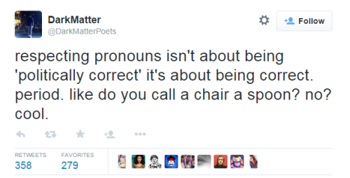 profeminist: “respecting pronouns isn’t about being ‘politically correct’ it