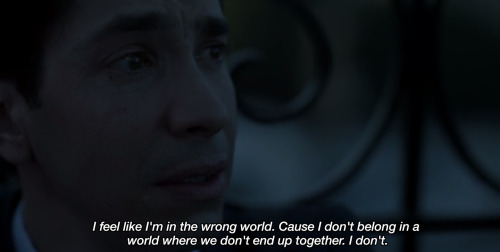 ― Comet (2014)“I feel like I’m in the wrong world. ‘Cause I don’t belong in a world where we don’t e