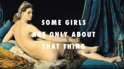 flavorwire:  Some Odalisques Are Only About That Thing: Amazing Tumblr Juxtaposes Hip Hop Lyrics and Classic Artworks