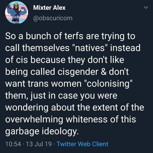 In Case Any Of Y'all Haven't Seen This Yet, Here's The New TERF/White Feminist Bullshit To Watch Out