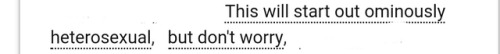 ao3tagoftheday: [Image Description: Tags reading “this will start out ominously heterosexual, but don’t worry”]  The AO3 Tag of the Day is: A horror story with a happy ending  