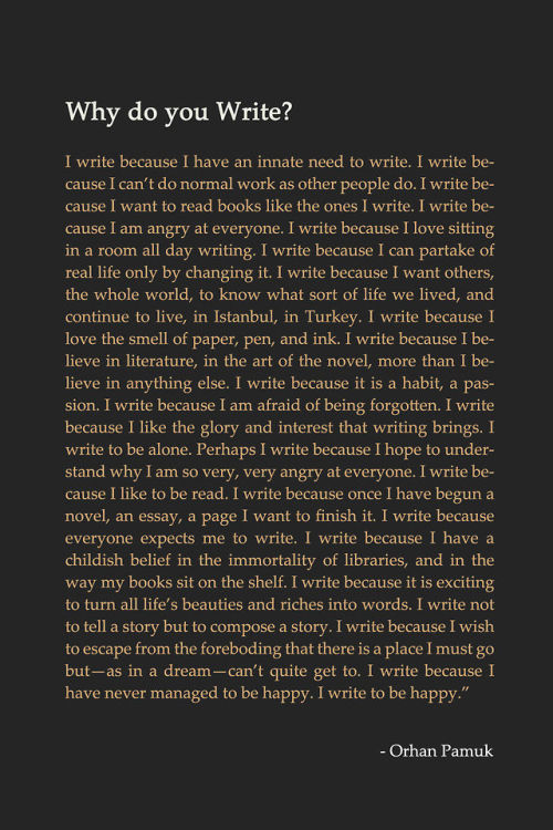 wordsnquotes:  - Ferit Orhan Pamuk, “My Father’s Suitcase”, Nobel Prize for Literature lecture, December 7, 2006. 