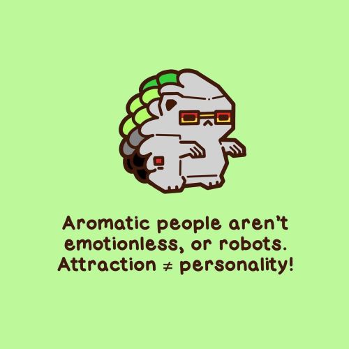 pawsofpride:ARO AWARENESS WEEK ✊ Aro people aren’t emotionless robots! Aromanticism is beautiful and