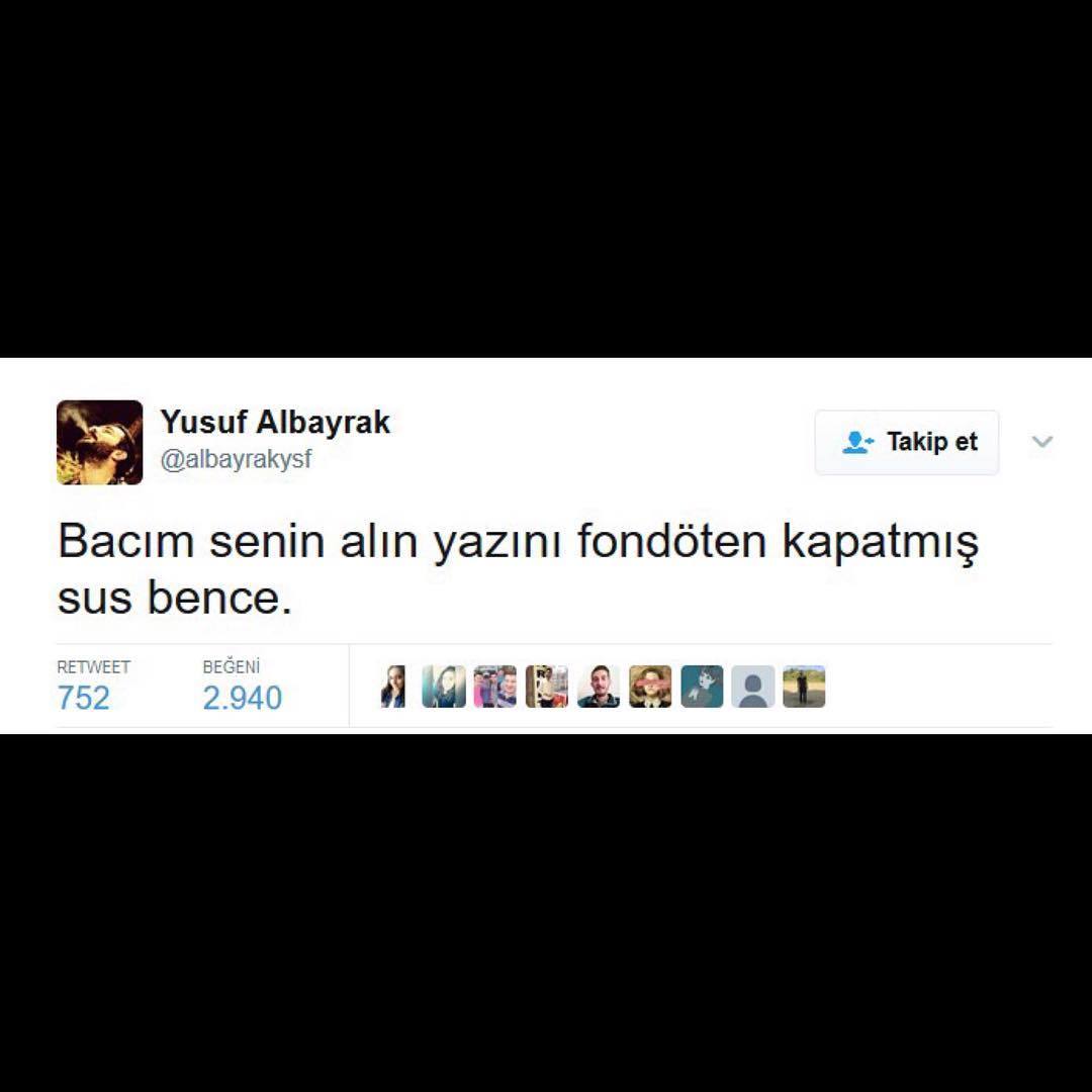 Bacım senin alın yazını...