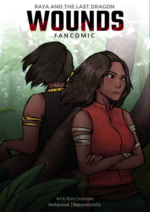 Raya and the Last Dragon Fancomic - WoundsWell this took a while to finally complete, but here’s the