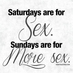 happynaked:  .  Well no sex on Saturday so its double duty on Sunday