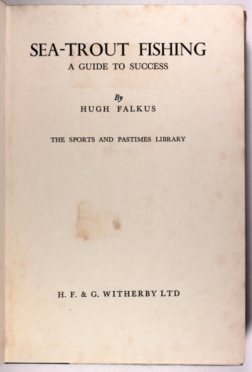 Sea-Trout Fishing - Hugh Falkus Signed First Edition 1962Falkus&rsquo; most famous work. This readab