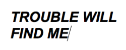 eluciidate:  if I stay here, trouble will find me (1/20/15)