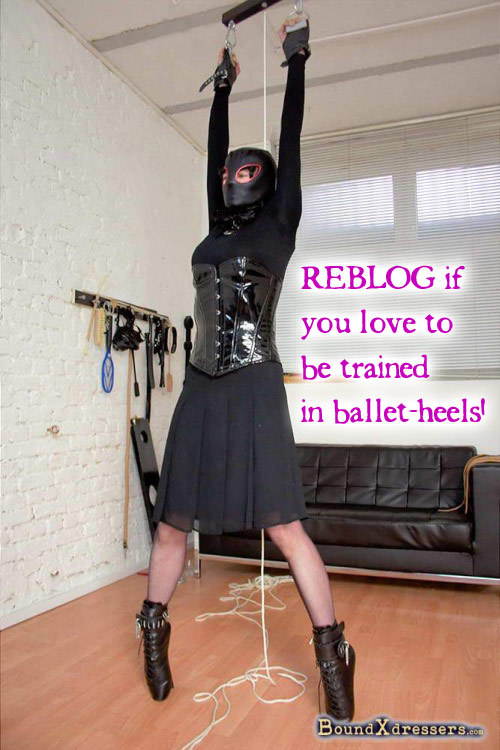 feminization:  This is real: Training with ballet-heels… From BoundXdressers