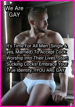 cuckold-eunuch-sissy-slave:  accept-the-fact-you-are-gay: