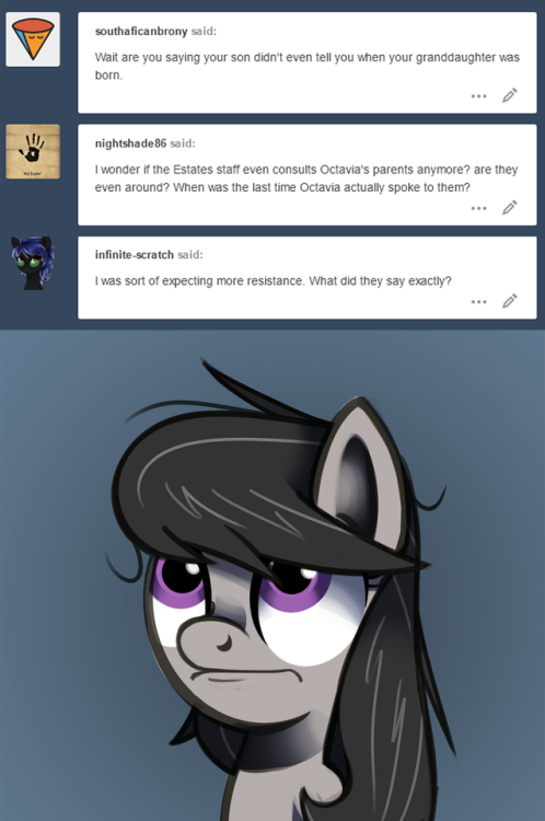 ask-canterlot-musicians:Should be an easy question. ;w; Octyyyy