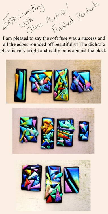 Finally the finished pieces from the glass experiment I posted a little over a week ago. I am very p