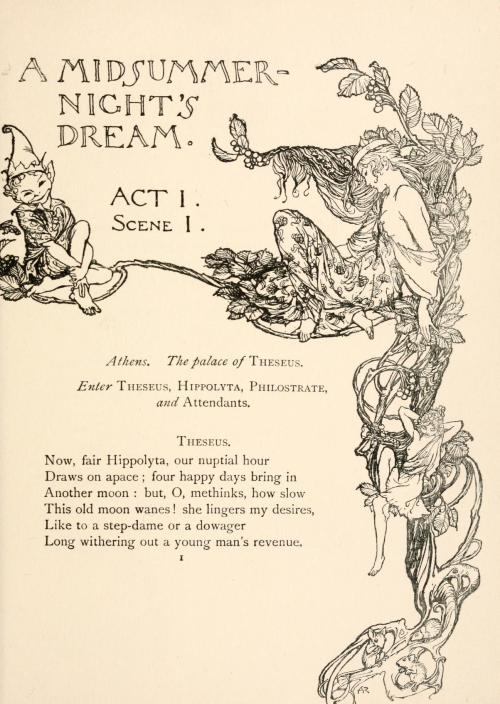 english-idylls: First page of A Midsummer Night’s Dream illustrated by Arthur Rackham (1908).