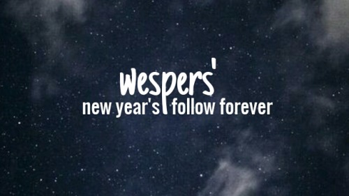 wespers: alright, i’m joining the follow forever train because the shittiest year ever 2016 has fina