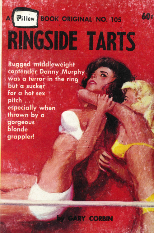 pulpcovers:  Ringside Tarts http://ift.tt/1ntoidO  artist uncredited, 1962