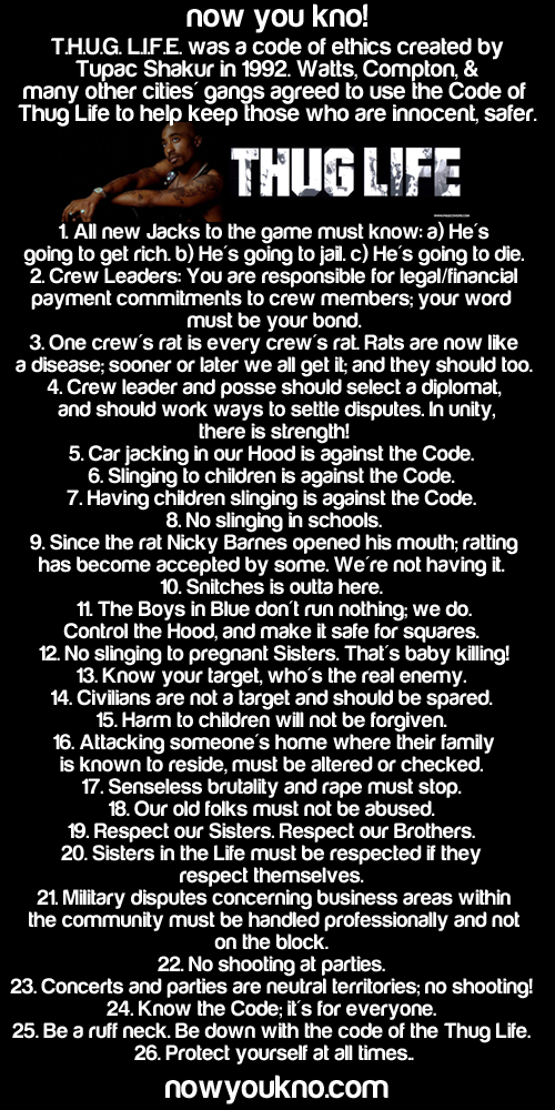 nowyoukno:  Now You Know the rules of Tupac’s T.H.U.G. L.I.F.E.More Tupac facts here