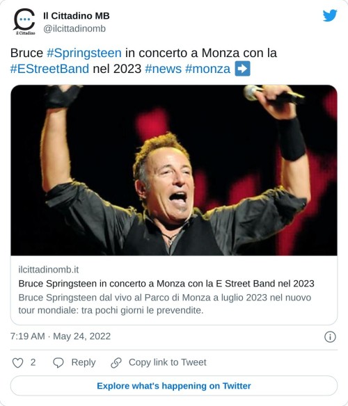 Bruce #Springsteen in concerto a Monza con la #EStreetBand nel 2023 #news #monza ➡️ https://t.co/BQZkRjlbGg  — Il Cittadino MB (@ilcittadinomb) May 24, 2022