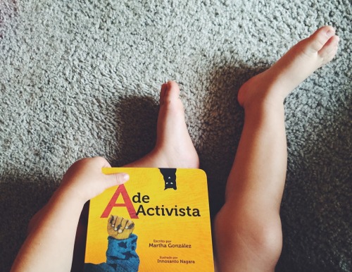 ilianation:  El nuevo libro de mi bebé Emiliano: A de Activista, escrito por Martha González.  ummm…i am going to need this…