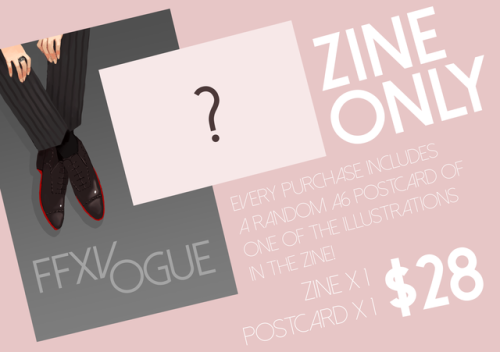 ffxvogue: [Reblogs appreciated!] Pre-orders for the zine and zine bundles are now open! Head on over