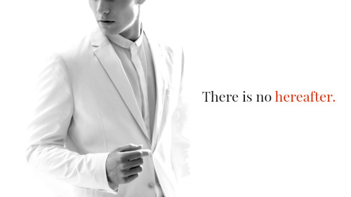 sobforsirius: So make it burn always with the hardest flame. modern day Dorian Gray 