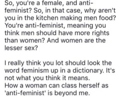 thatantifeministpug:  HOLY SHIT THAT’S EDGY  &ldquo;How a woman can class herself as anti-feminist is beyond me&rdquo;. Does that mean the OP wouldn&rsquo;t understand why I&rsquo;m not a white supremacist MRA, either?I didn&rsquo;t know that we were