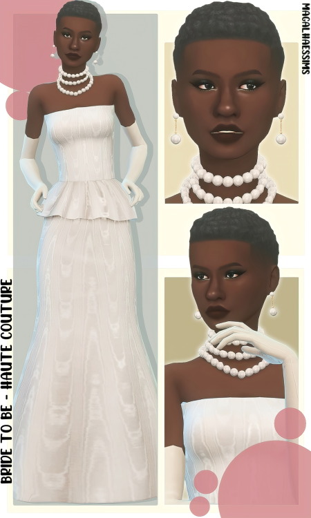 BRIDE TO BE - MAXIS-MATCH HAUTE COUTURE INSPIRED LOOKBOOKOUTFITDress | Gloves + Jewelry Set | Eyesha