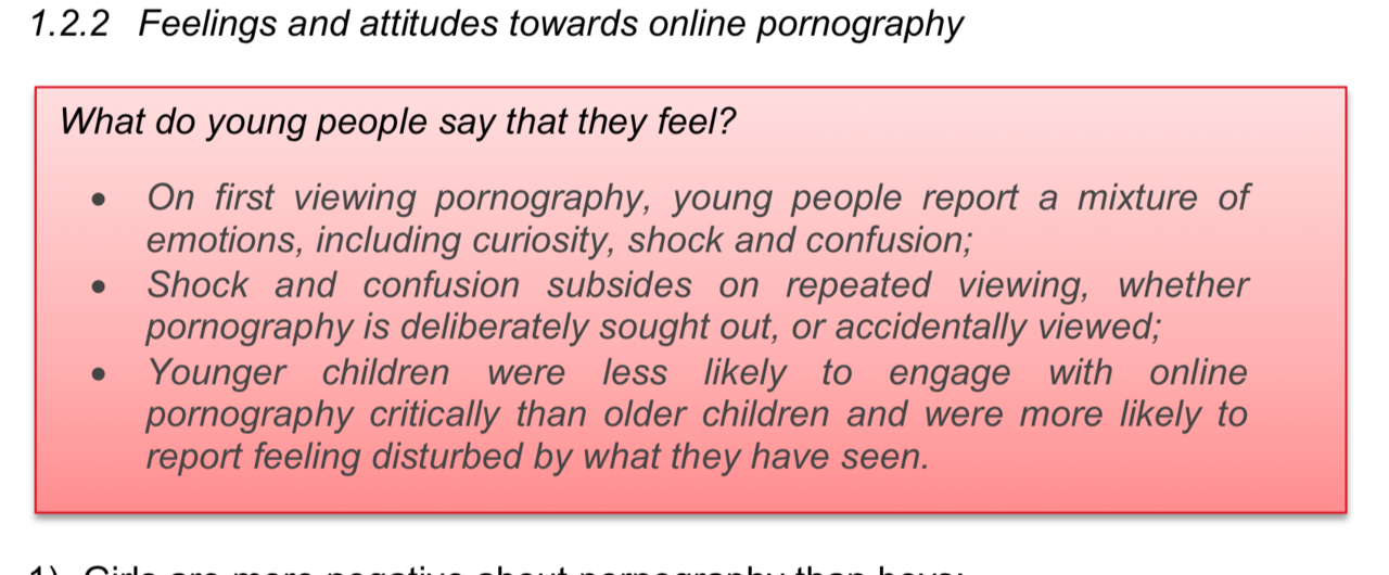 1) Girls are more negative about pornography than boys;
2) Of the stage 2 participants who answered the question, a greater proportion of boys (53%) reported pornography was realistic than the proportion of girls (39%);
3) A minority of respondents...