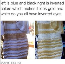 jason-toddz:enoughiswhateveryouhave:  imagine-hodgepodge:infernobabe:im literally gona be sick now im scurdIts still white and gold fuuuck  THEY BOTH LOOK WHITE AND GOLD  Those dresses are fucking white and gold!