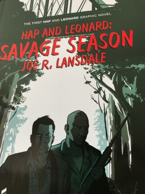 The Hap and Leonard graphic novel is in my hands