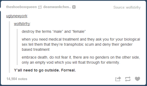 greenekangaroo:  bioware-fanatic:  u-know-u-luv-me:  What the fuck!  Have these people ever been outside  sometimes this post rolls back around and I make sure to reblog it to remind y’all that thinking that tumblr users are even remotely socially-justice