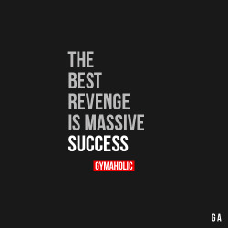 gymaaholic:  The Best Revenge Is Massive