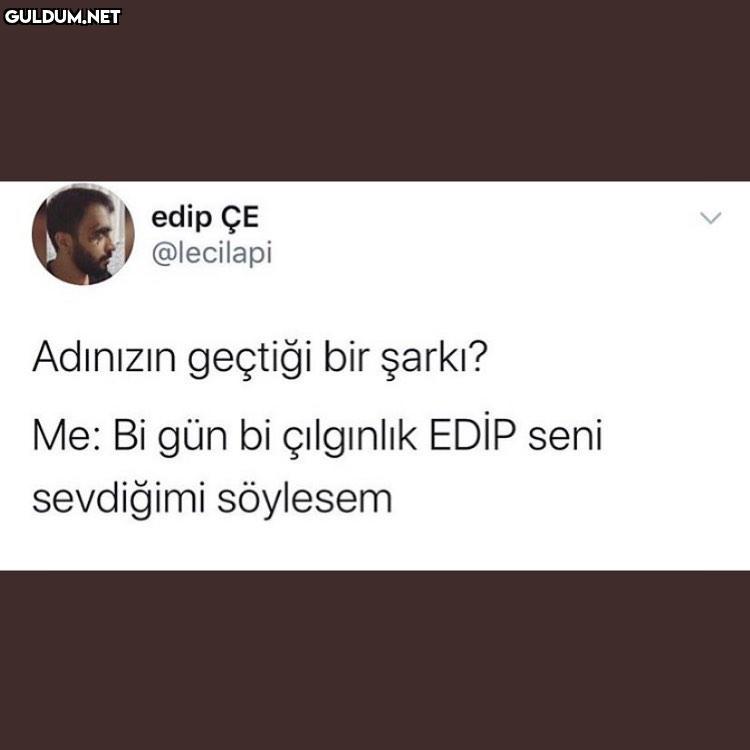 Adının geçtiği bir şarkıyı...